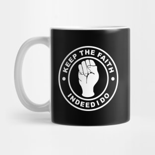 Northern soul keep the faith indeed I do Mug